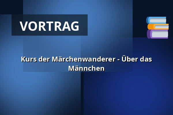 Kurs der Märchenwanderer - Über das Männchen — SEV Toulcův dvůr, Prag