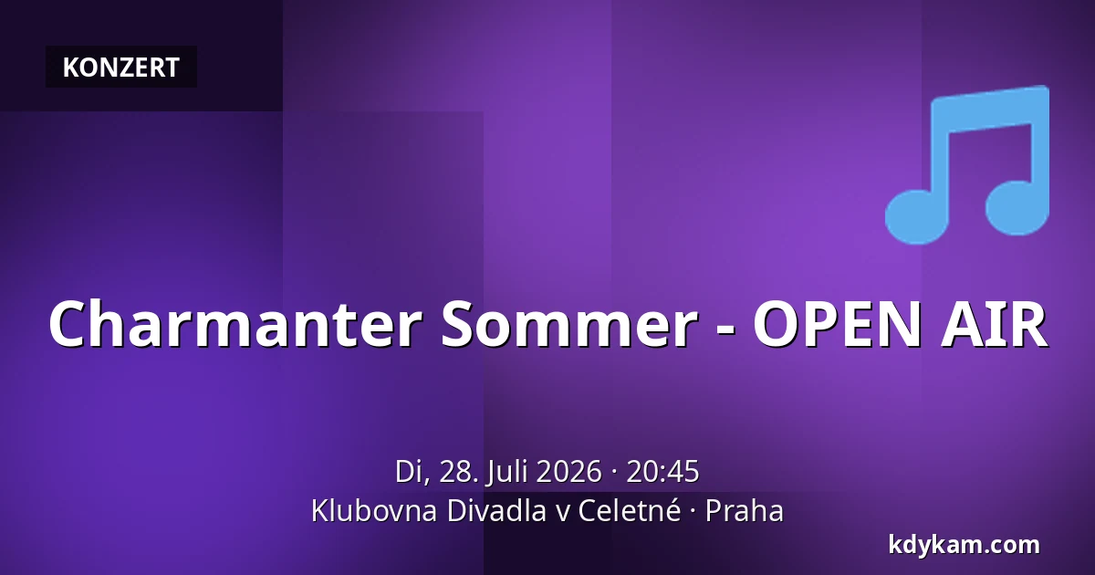 Charmanter Sommer - OPEN AIR — Klubovna Divadla v Celetné, Prag