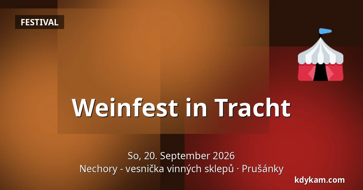 Weinfest in Tracht — Nechory - vesnička vinných sklepů, Prušánky