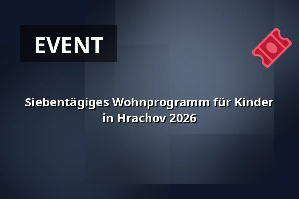 Siebentägiges Wohnprogramm für Kinder in Hrachov 2026 — Joudrs, Prag
