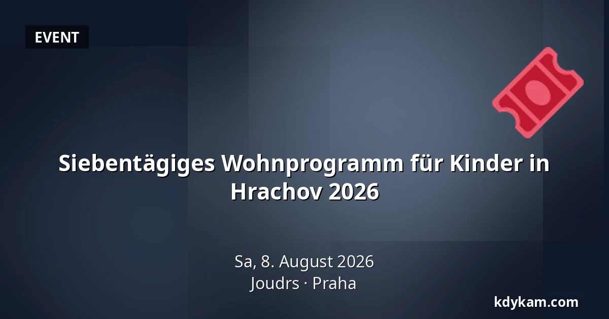 Siebentägiges Wohnprogramm für Kinder in Hrachov 2026 — Joudrs, Prag