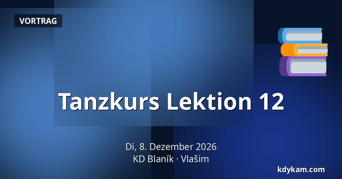 Tanzkurs Lektion 12 — KD Blaník, Vlašim