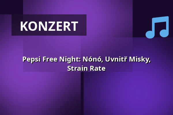 Pepsi Free Night: Nónó, Uvnitř Misky, Strain Rate — Melodka na Střeláku, Brünn