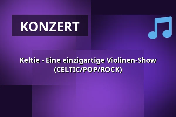 Keltie - Eine einzigartige Violinen-Show (CELTIC/POP/ROCK) — Theater J.K. Tyla, Třeboň