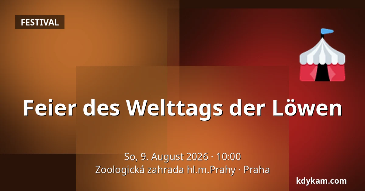 Feier des Welttags der Löwen — Zoologischer Garten Prag, Prag