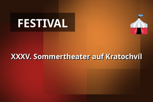 XXXV. Sommertheater auf Kratochvíl — Muzeum JUDr. O. Kudrny v Netolicích, Netolice