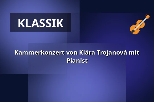 Kammerkonzert von Klára Trojanová mit Pianist — Praha 12, Prag
