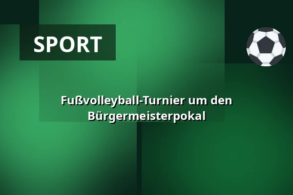 Fußvolleyball-Turnier um den Bürgermeisterpokal — Naturgelände des Ausflugsortes Vigantice, Vigantice