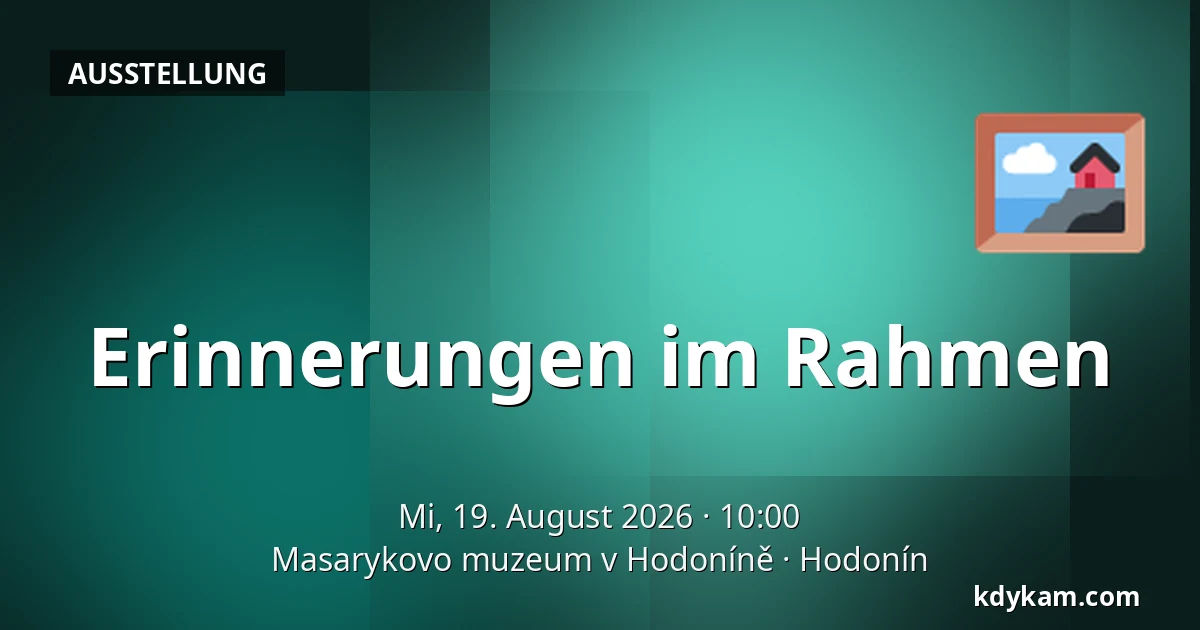 Erinnerungen im Rahmen — Masaryk-Museum in Hodonín, Hodonín