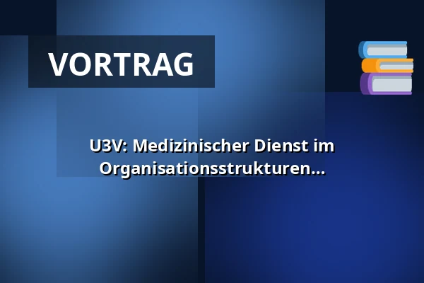 U3V: Medizinischer Dienst im Preußisch-Österreichischen Krieg von 1866. Organisationsstrukturen und Schlüsselpersonen — Klášter Broumov, Broumov