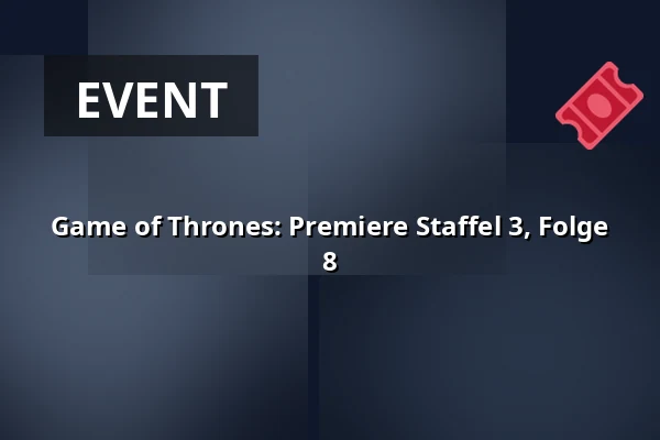 Game of Thrones: Premiere Staffel 3, Folge 8 — CineStar, Budweis