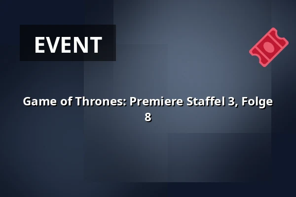 Game of Thrones: Premiere Staffel 3, Folge 8 — CineStar, Ostrau