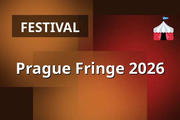 Prague Fringe 2026 — A Studio Rubín, Prag