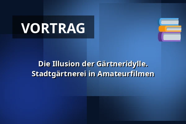Die Illusion der Gärtneridylle. Stadtgärtnerei in Amateurfilmen — Třeboň 105, Třeboň