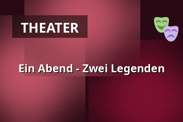 Ein Abend - Zwei Legenden — Parkoviště KC ALDIS, Königgrätz