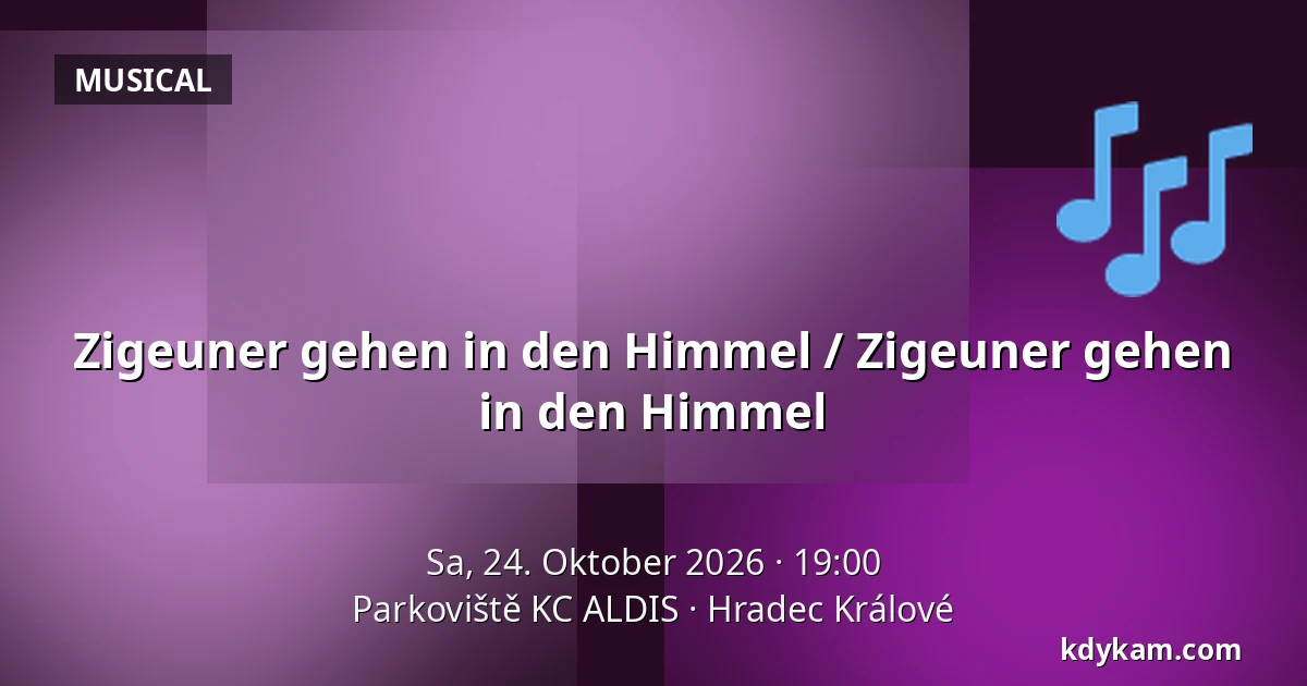 Zigeuner gehen in den Himmel / Zigeuner gehen in den Himmel — Parkoviště KC ALDIS, Königgrätz