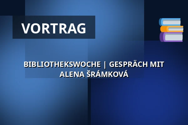 BIBLIOTHEKSWOCHE | GESPRÄCH MIT ALENA ŠRÁMKOVÁ — Zámecké nádvoří, Kuřim
