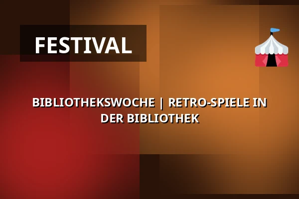 BIBLIOTHEKSWOCHE | RETRO-SPIELE IN DER BIBLIOTHEK — Zámecké nádvoří, Kuřim