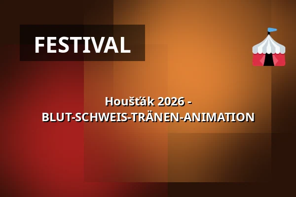 Houšťák 2026 - BLUT-SCHWEIS-TRÄNEN-ANIMATION — Kino, Brandýs nad Labem-Stará Boleslav