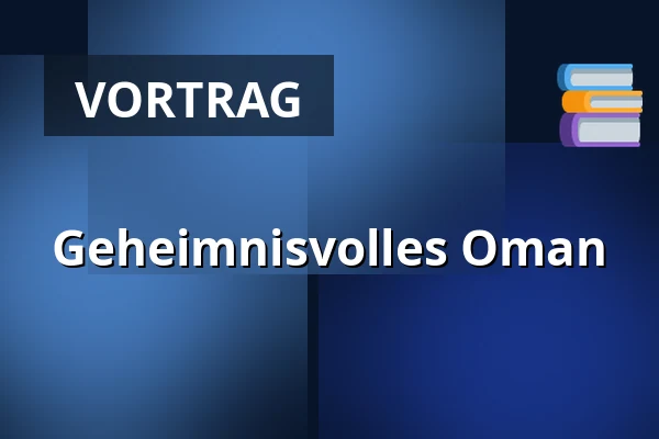 Geheimnisvolles Oman — Dům kultury, Kroměříž