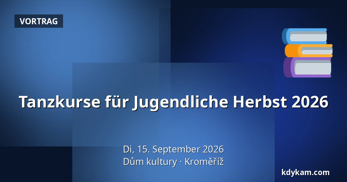 Tanzkurse für Jugendliche Herbst 2026 — Kulturhaus Kroměříž, Kroměříž