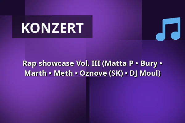 Rap showcase Vol. III (Matta P • Bury • Marth • Meth • Oznove (SK) • DJ Moul) — Divadlo 29, Pardubitz
