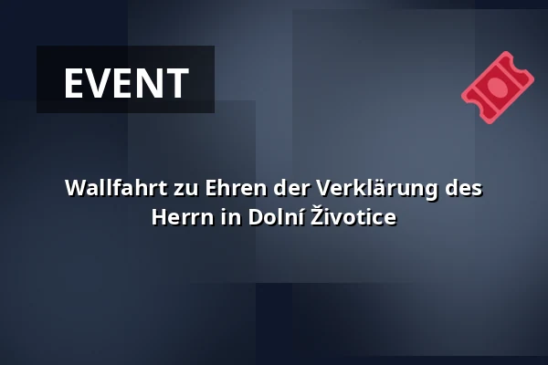 Wallfahrt zu Ehren der Verklärung des Herrn in Dolní Životice — Biskupství ostravsko-opavské, Ostrau