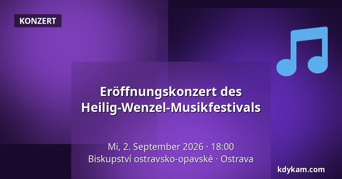 Eröffnungskonzert des Heilig-Wenzel-Musikfestivals — Bistum Ostrau-Troppau, Ostrau