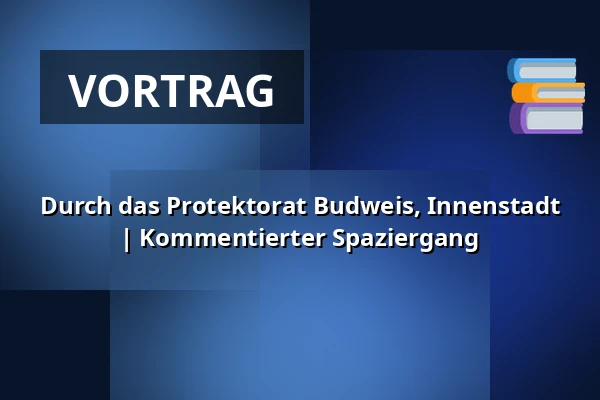 Durch das Protektorat Budweis, Innenstadt | Kommentierter Spaziergang — Post Bellum, z. ú., pobočka Paměť národa Jižní Čechy, České Budějovice 1