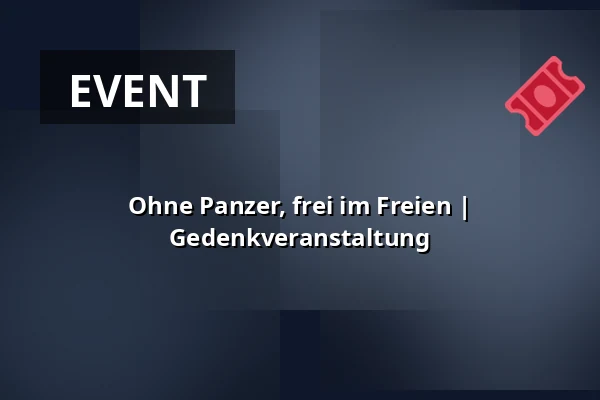 Ohne Panzer, frei im Freien | Gedenkveranstaltung — Post Bellum, z. ú., pobočka Paměť národa Jižní Čechy, České Budějovice 1