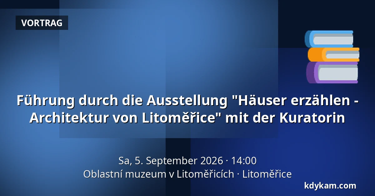 Führung durch die Ausstellung "Häuser erzählen - Architektur von Litoměřice" mit der Kuratorin — Oblastní muzeum v Litoměřicích, Litoměřice