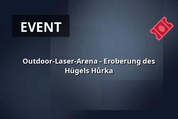 Outdoor-Laser-Arena - Eroberung des Hügels Hůrka — Kulturní dům, Čepřovice