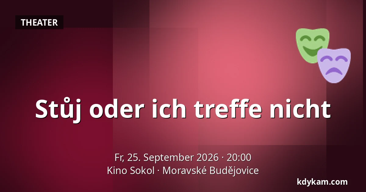 Stůj oder ich treffe nicht — Kino Sokol, Moravské Budějovice