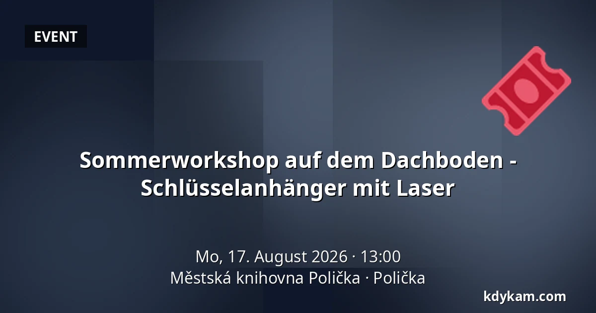 Sommerworkshop auf dem Dachboden - Schlüsselanhänger mit Laser — Stadtbibliothek Polička, Polička