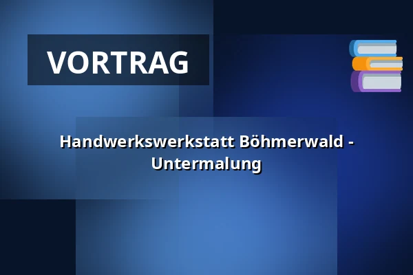 Handwerkswerkstatt Böhmerwald - Untermalung — Městské muzeum Horažďovice, Horažďovice