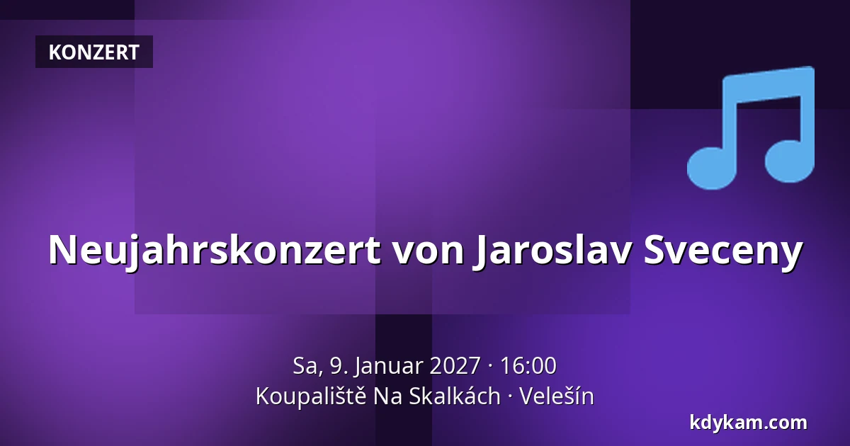 Neujahrskonzert von Jaroslav Sveceny — Koupaliště Na Skalkách, Velešín
