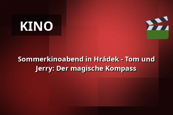 Sommerkinoabend in Hrádek - Tom und Jerry: Der magische Kompass — Rokycany
