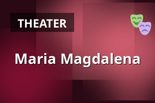 Maria Magdalena — Národní Divadlo, Prag