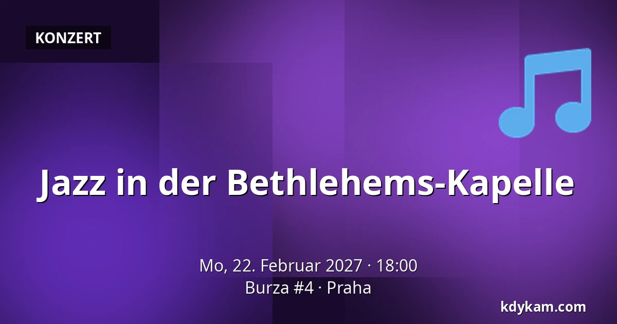 Jazz in der Bethlehems-Kapelle — Burza #4, Prag