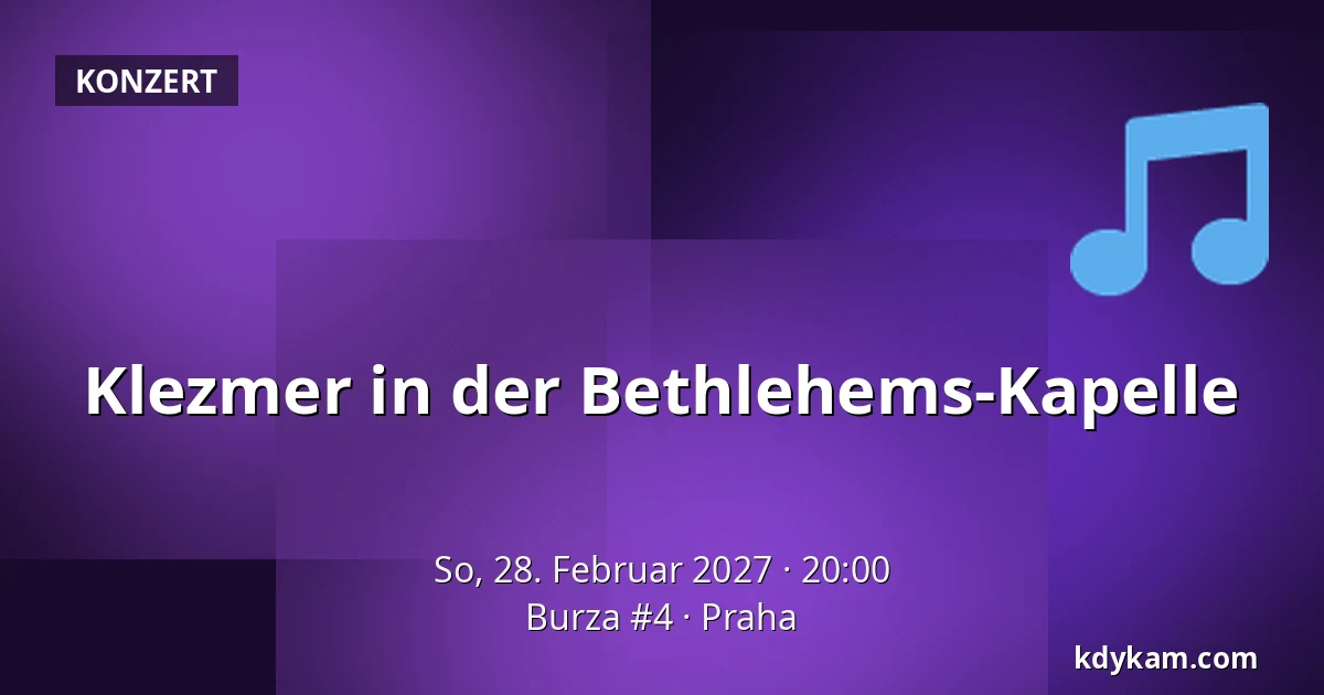 Klezmer in der Bethlehems-Kapelle — Burza #4, Prag