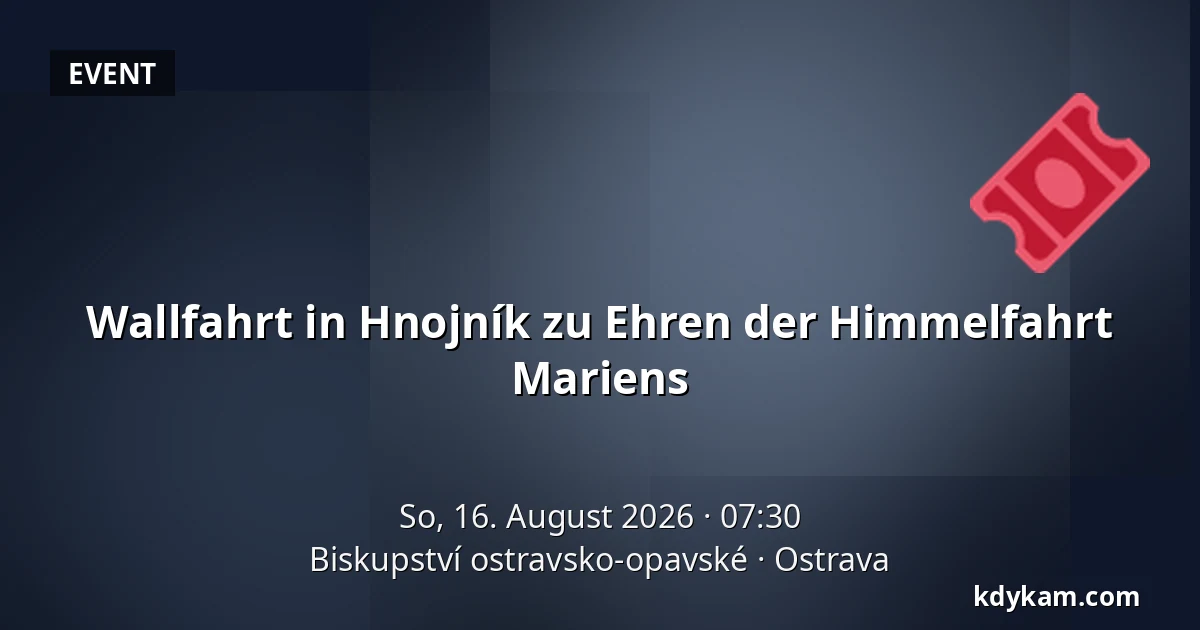 Wallfahrt in Hnojník zu Ehren der Himmelfahrt Mariens — Bistum Ostrau-Troppau, Ostrau