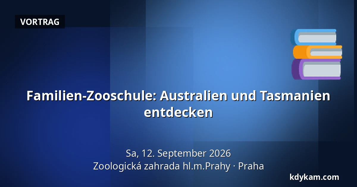 Familien-Zooschule: Australien und Tasmanien entdecken — Zoologischer Garten Prag, Prag