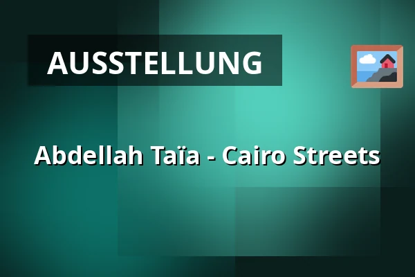 Abdellah Taïa - Cairo Streets — Galerie Kontext (Galerie TIC), Brünn