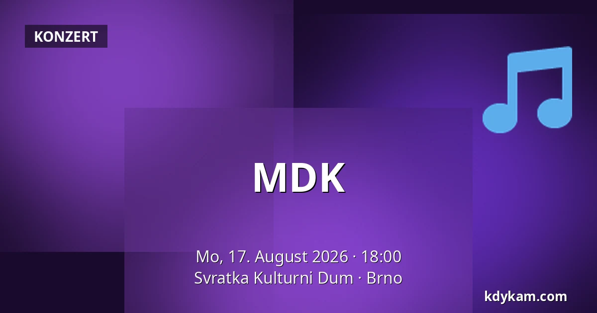 MDK — Svratka Kulturni Dum, Brünn