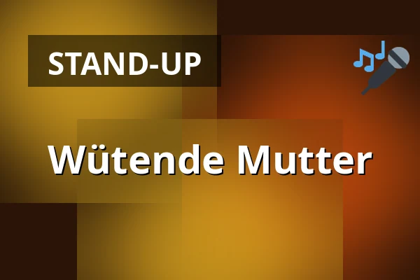 Wütende Mutter — Malá scéna, Mikádo, Humpolec