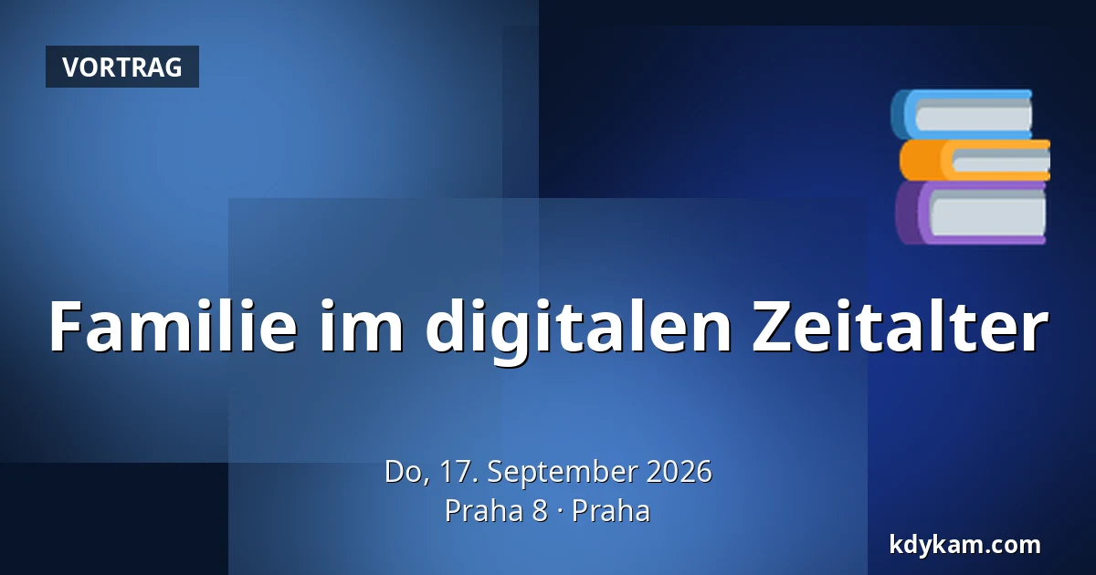 Familie im digitalen Zeitalter — Praha 8, Prag