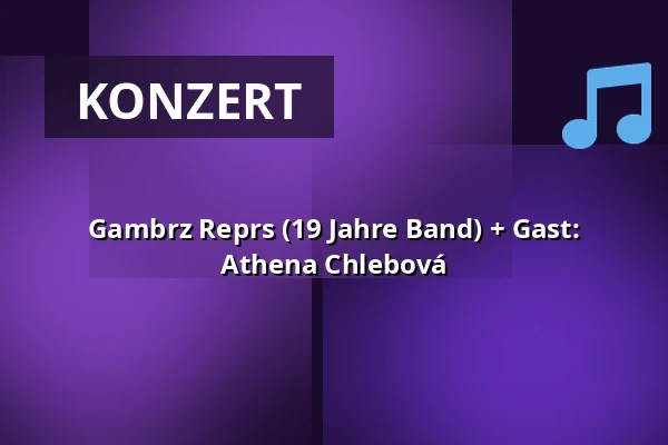 Gambrz Reprs (19 Jahre Band) + Gast: Athena Chlebová — Rock Café - divadelní sál, Prag