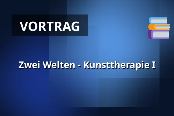 Zwei Welten - Kunsttherapie I — Prostor (Panský dvůr), Boskovice