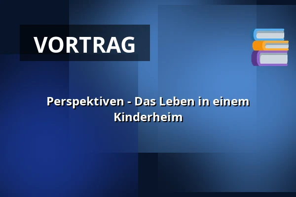 Perspektiven - Das Leben in einem Kinderheim — Prostor (Panský dvůr), Boskovice