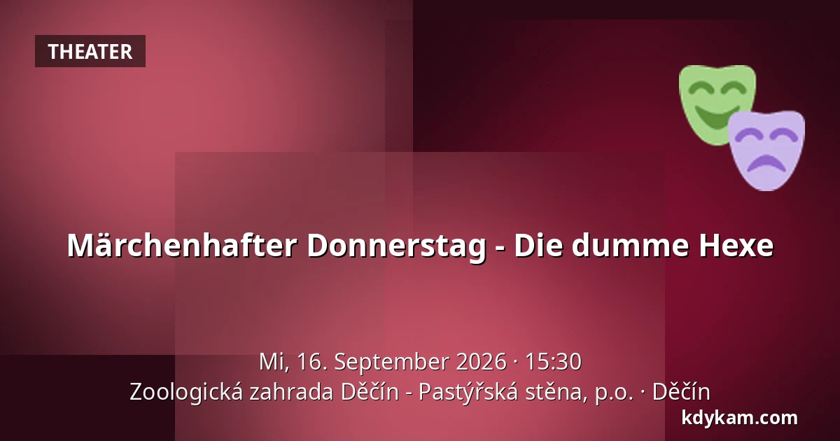 Märchenhafter Donnerstag - Die dumme Hexe — Zoologischer Garten Děčín - Pastýřská stěna, Děčín